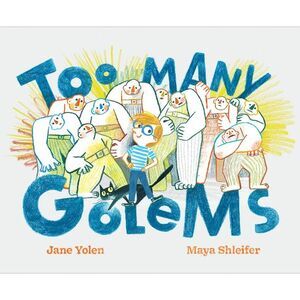 Too Many Golems -- Jane Yolen